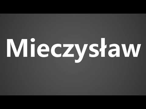 How To Pronounce Mieczyslaw