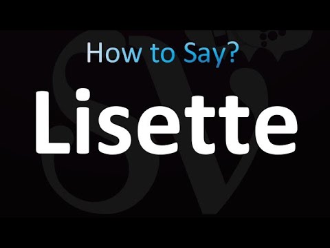 How to Pronounce Lisette (correctly!)