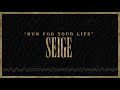 "Run for Your Life" - The Seige [Explicit]