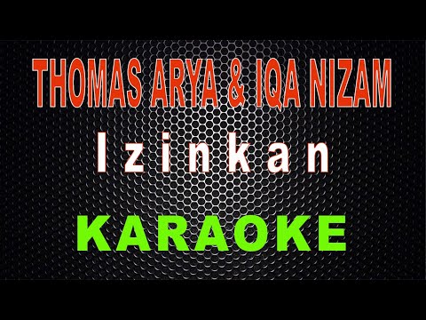 Thomas Arya & Iqa Nizam - Izinkan (Karaoke) | LMusical