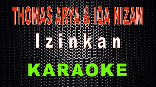 Download lagu Thomas Arya & Iqa Nizam - Izinkan (Karaoke) | LMusical mp3