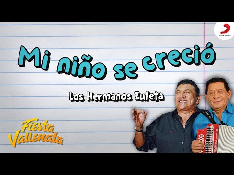 Mi Niño Se Creció, Los Hermanos Zuleta - Letra Oficial