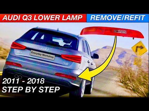 How to Remove and Refit Rear Lower Lamp Audi Q3 2011 - 2018