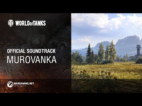 World of Tanks – Official Soundtrack: Murovanka