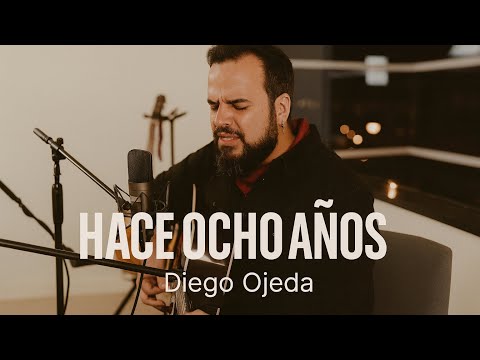 Diego Ojeda - HACE OCHO AÑOS (Video Oficial)