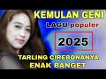 KEMULAN GENI LAGU POPULER TARLING CIREBONAN 2025 TARLING CIREBONAN NYA YANG INI ENAK BANGET