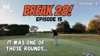 Break 28 in GOLF! Episode 15 - One of those rounds...Sponsored by Titleist. #titleist #titleistgolf