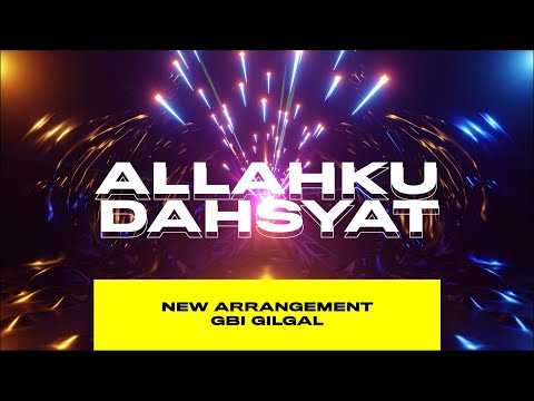 Kaulah Kuatku medley Allahku Dahsyat [RE-ARRANGEMENT] | GBI Gilgal