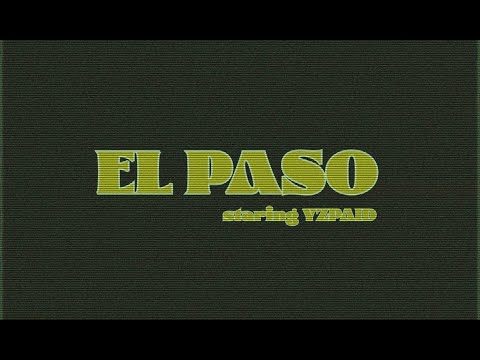 Yzpaid - El Paso (Official Video Clip)