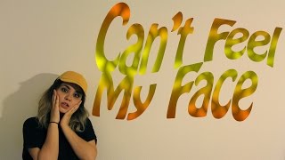 Can't Feel My Face - The Weeknd | Alyssa Bernal