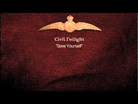 Civil Twilight - "Save Yourself"