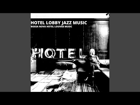 Five Star Hotel Jazz Music