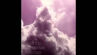 Desert Rose - Sarah Brightman unfinished piano cover