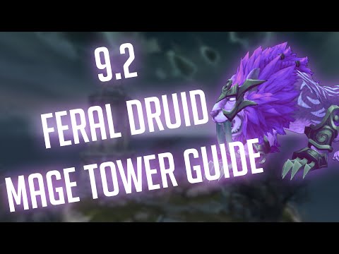 [9.2] Tallarni - FERAL DRUID MAGE TOWER GUIDE