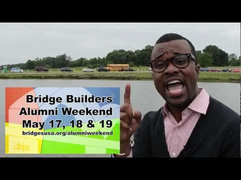 Bridge Builders Alumni Weekend - May 17, 18 & 19