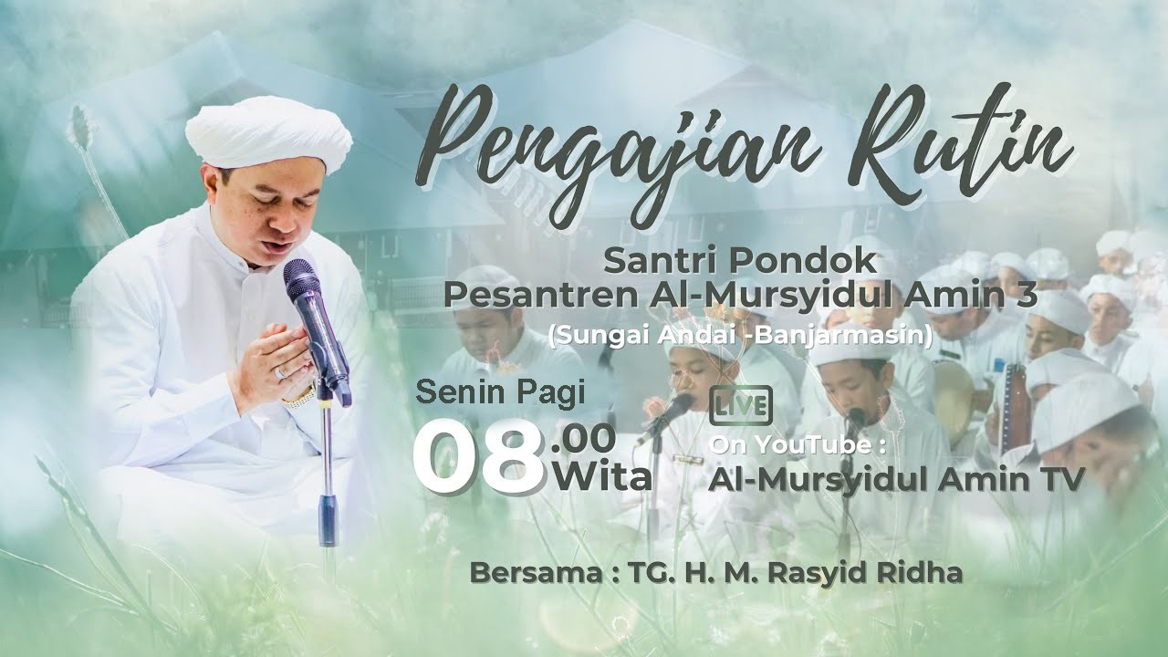 [LIVE] Kajian Senin Pagi Al Mursyidul Amin 3 Sundai | TGH. M. RASYID RIDHA | Senin 21 September 2026