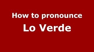 How to pronounce Lo Verde