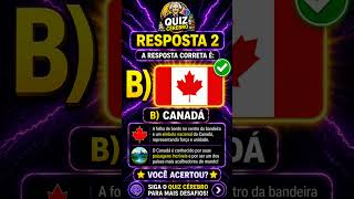Você Consegue Identificar a Bandeira do Canadá? 🇨🇦 | #quiz #geografia #curiosidades