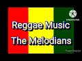 The Melodians Hold On Tight