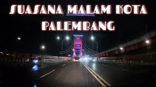 Download lagu Suasana malam kota Palembang // Keindahan Ampera di malam hari mp3