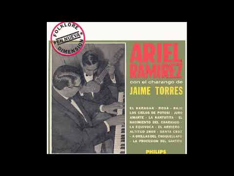 ARIEL RAMIREZ Y JAIME TORRES   EL NACIMIENTO DEL CHARANGO