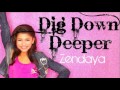 Zendaya Dig Down Deeper Full Song