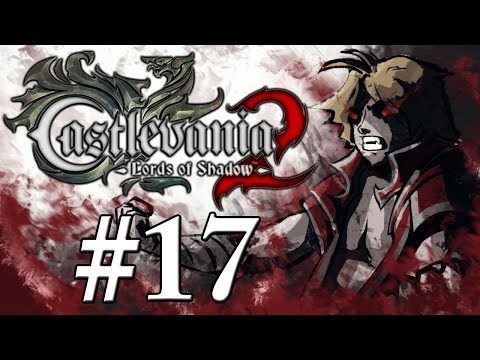 Castlevania: Lords of Shadow 2 Gameplay Walkthrough w/ SSoHPKC Part 17 - Choose Wisely