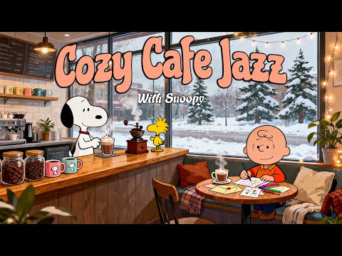 Cozy Winter Coffee Shop with Snoopy ☕ Relaxing Jazz for Calm Days