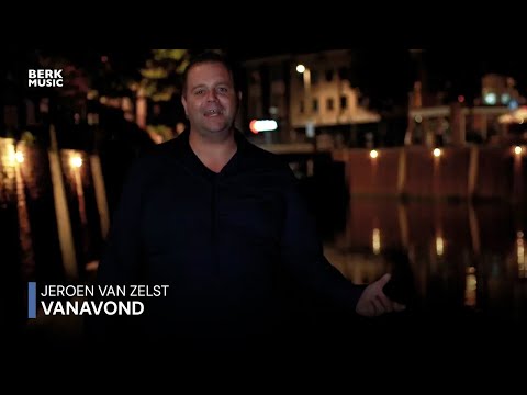 Jeroen van Zelst - Vanavond