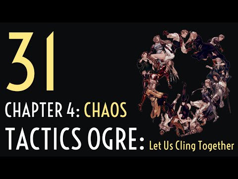 Chapter 4.31 - Let's Play Tactics Ogre: Let Us Cling Together (Chaos)