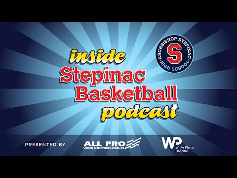 Inside Stepinac Basketball Podcast: S2 E4
