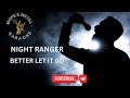 Night Ranger - Better Let It Go Karaoke