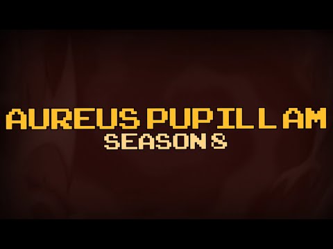 Aureus Pupillam - S8 EP6 - Desperation Fan Club