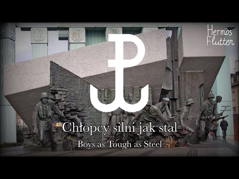 Song of the Warsaw Uprising - Chłopcy silni jak stal / Boys as Tough as Steel (Lyrics)