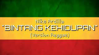 Download lagu Bintang Kehidupan versi reggae Lirik NOSTALGIA NIK... mp3