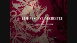 Luminescent Orchestrii- Dreaming in Turkish