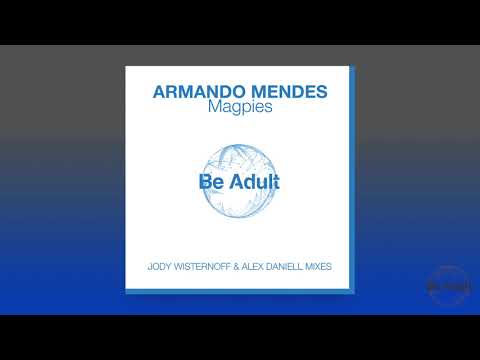 Armando Mendes - Magpies (Alex Daniell Remix)