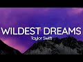 Taylor Swift Wildest Dreams Lyrics Taylor S Version