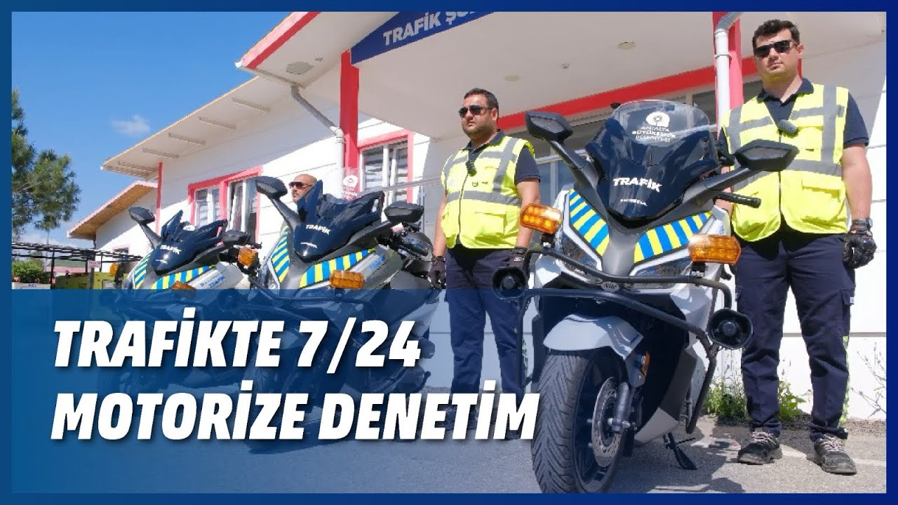 TRAFİKTE 7/24 MOTORİZE DENETİM
