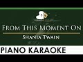 Shania Twain - From This Moment On - LOWER Key (Piano Karaoke Instrumental)