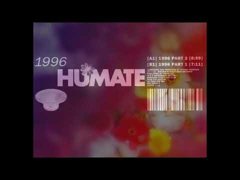 Humate - 1996 (Part 1)