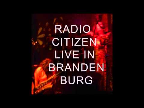 Radio Citizen - Live in Brandenburg