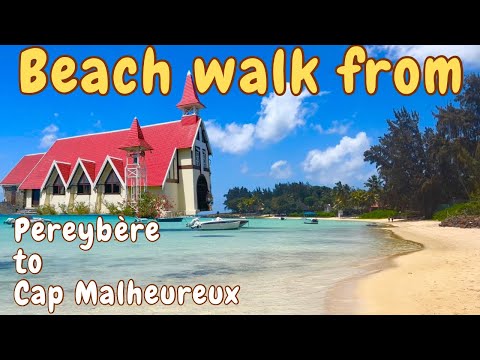 Beach walk from Pereybère to Cap Malheureux - Mauritius 