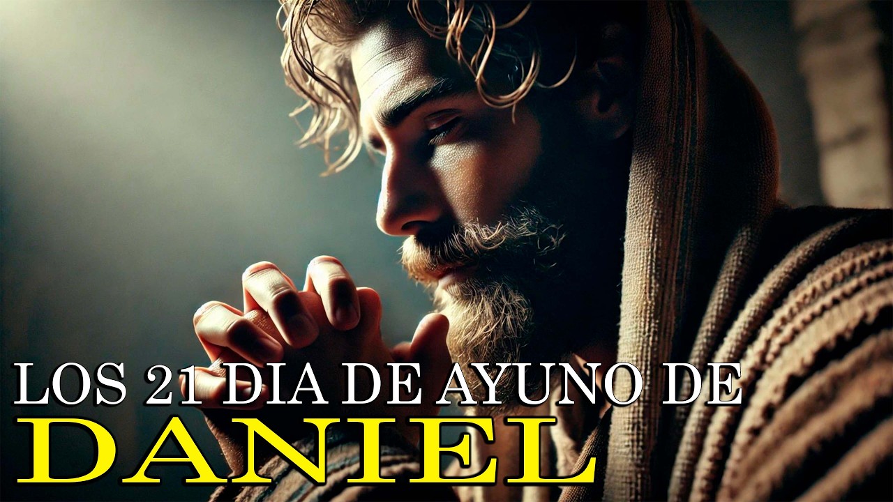 The 21 Days of Fasting of the Prophet Daniel: Faith, Perseverance, and Revelation | Biblical Story
