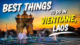 Top Things to Do in Vientiane, Laos 🇱🇦 | Perfect 2-day Itinerary (2026)