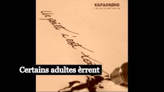 Kapadnoms - Certains adultes èrrent