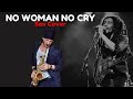 No woman no cry - Bob Marley Alto Sax cover