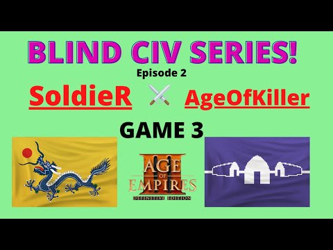 The AOE 3 DE Blind Civ Series! Episode 2 - SoldieR vs AgeOfKiller - Game 3!