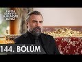 Eşkıya Dünyaya Hükümdar Olmaz 144. Bölüm Eşkıya Dünyaya Hükümdar Olmaz 144. Bölüm
