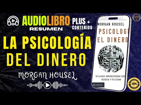 AUDIOLIBRO LA PSICOLOGIA DEL DINERO | EDUCANDO TU MENTE MILLONARIA | #educaciónfinanciera